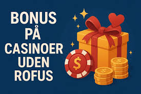 Opdag Verden af Casinoer uden Rofus Opdag Verden af Casinoer uden Rofus