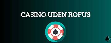 Spil Poker Uden Om Rufus En Guide til Fri Spiloplevelse